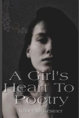 A Girl's Heart To Poetry 1