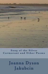 bokomslag Song of the Silver Cormorant and Other Poems