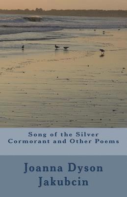 bokomslag Song of the Silver Cormorant and Other Poems