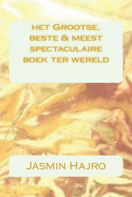 het Grootse, beste & meest spectaculaire boek ter wereld 1