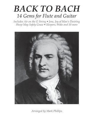 Back to Bach: 14 Gems for Flute and Guitar 1