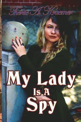 My Lady Is A Spy 1