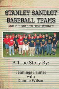 bokomslag Stanley Sandlot Baseball Teams: And the Road to Cooperstown