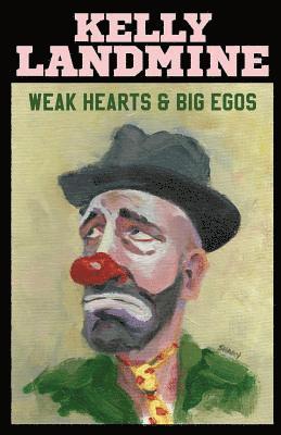 Weak Hearts and Big Egos 1