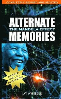 bokomslag Alternate Memories: The Mandela Effect: Deluxe Edition