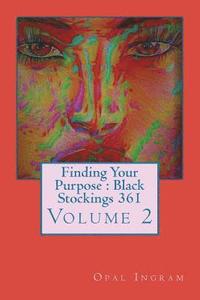 bokomslag Finding Your Purpose: Black Stockings 361: Hindi
