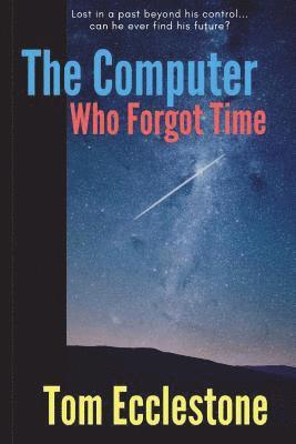 bokomslag The Computer Who Forgot Time