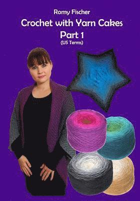 Crochet with Yarn Cakes Part 1: US Terms 1