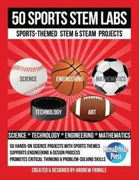 bokomslag 50 Sports STEM Labs: Sports-Themed STEM & STEAM Projects