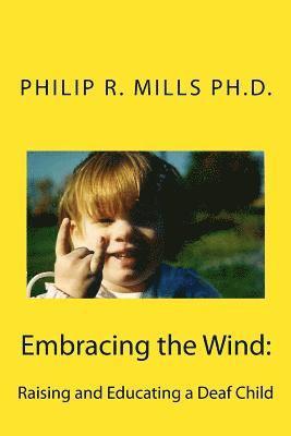 Embracing the Wind: Raising and Educating a Deaf Child 1