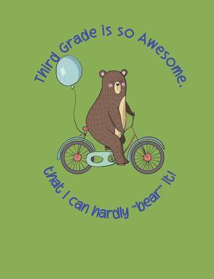 Leah Ann Childers - Third Grade is So Awesome that I Can Hardly "Bear" it!, Häftad