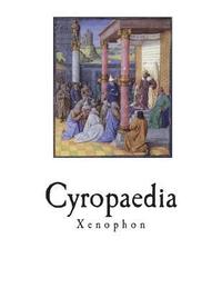 bokomslag Cyropaedia: The Education of Cyrus