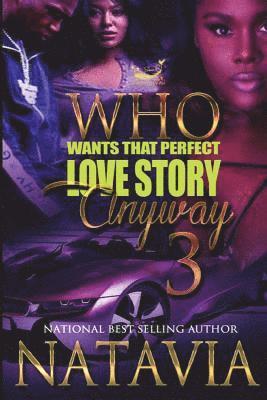 Who Wants That Perfect Love Story Anyway 3 1