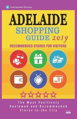bokomslag Adelaide Shopping Guide 2019: Best Rated Stores in Adelaide, Australia - Stores Recommended for Visitors, (Shopping Guide 2019)