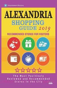 bokomslag Alexandria Shopping Guide 2019: Best Rated Stores in Alexandria, Virginia - Stores Recommended for Visitors, (Shopping Guide 2019)