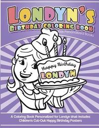 bokomslag Londyn's Birthday Coloring Book Kids Personalized Books: A Coloring Book Personalized for Londyn that includes Children's Cut Out Happy Birthday Poste