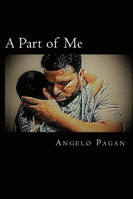 Angelo Pagan, Vanessa Anderson - A Part of Me: Whatever it takes to save your child's life, Häftad. Tillgänglighet: Lägg i varukorg