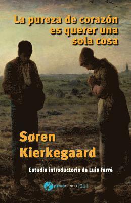 bokomslag La pureza de corazón es querer una sola cosa: Traducción y estudio introductorio de Luis Farré