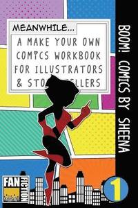 bokomslag Boom! Comics by Sheena: A What Happens Next Comic Book for Budding Illustrators and Story Tellers
