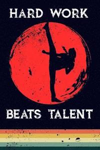 bokomslag Hard Work Beats Talent