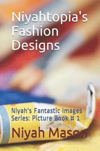 bokomslag Niyahtopia's Fashion Designs: Picture Book #1