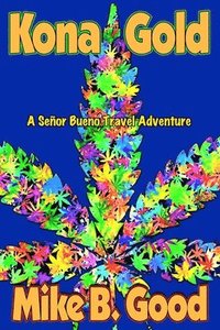 bokomslag Kona Gold: A Senor Bueno Travel Adventure