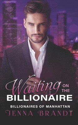 bokomslag Waiting On The Billionaire: A Clean Bill