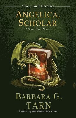 bokomslag Angelica, Scholar (Silvery Earth Heroines)