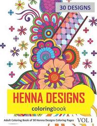 bokomslag Henna Designs Coloring Book: 30 Coloring Pages of Henna Designs in Coloring Book for Adults (Vol 1)