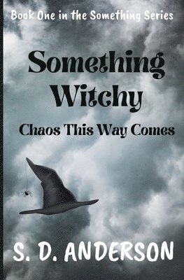 bokomslag Something Witchy: Chaos this way Comes
