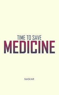 bokomslag Time to Save Medicine