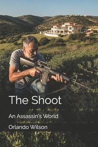 bokomslag The Shoot: An Assassin's World