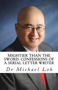 bokomslag Mightier than the Sword: Confessions of a Serial Letter Writer: Between the lines: the story behind each letter of mine published in The Strait