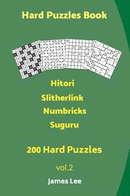 bokomslag Hard Puzzles Book - 200 Hard Puzzles; Hitori, Slitherlink, Numbricks, Suguru