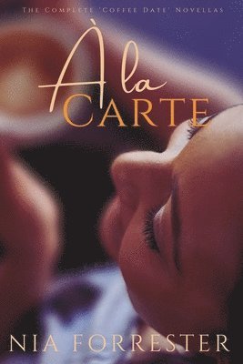 A la Carte: The Complete Coffee Date Novellas 1