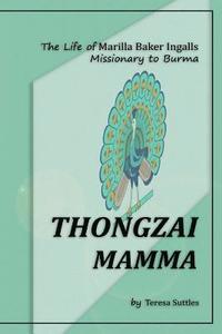 bokomslag Thongzai Mamma: The Life of Marilla Baker Ingalls