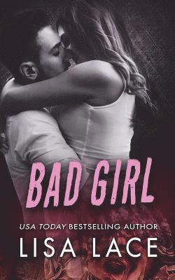 Lisa Lace - Bad Girl: An Enemies to Lovers Romance, Häftad