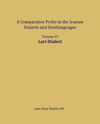 Lari Dialect: A comparative Probe in The Iranian Dialects and Semi-languages 1