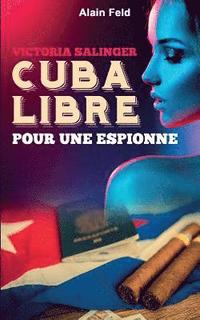 bokomslag Cuba libre pour une espionne: Victoria, secret agent