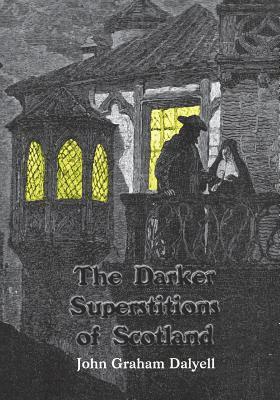 The Darker Superstitions of Scotland 1