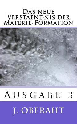 bokomslag Das neue Verstaendnis der Materie-Formation: Ausgabe 3