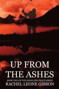 bokomslag Up from the Ashes: Book 2 of Highland Peace Series