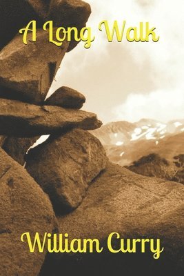 William Curry - A Long Walk: A Continued Journey, Häftad