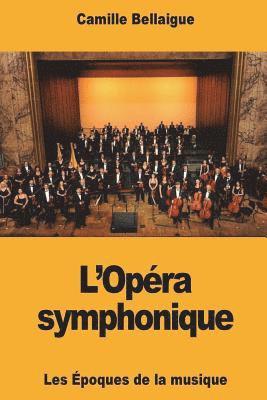 L'Opéra symphonique 1