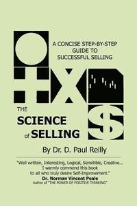bokomslag The Science of Selling: A Concise Step-by-Step Guide to Successful Selling