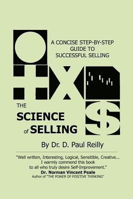 The Science of Selling: A Concise Step-by-Step Guide to Successful Selling 1