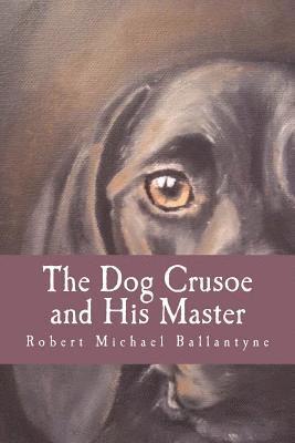 bokomslag The Dog Crusoe and His Master