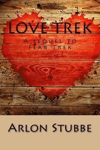 bokomslag Love Trek: A sequel to Fear Trek