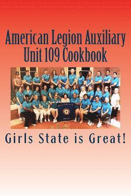 American Legion Auxiliary Unit 109 Cookbook: Girls State 2018 1