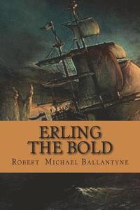 bokomslag Erling the Bold